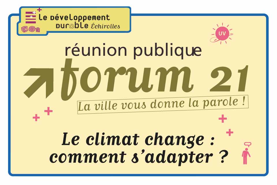 Forum 21 : le climat change, comment s'adapter ?