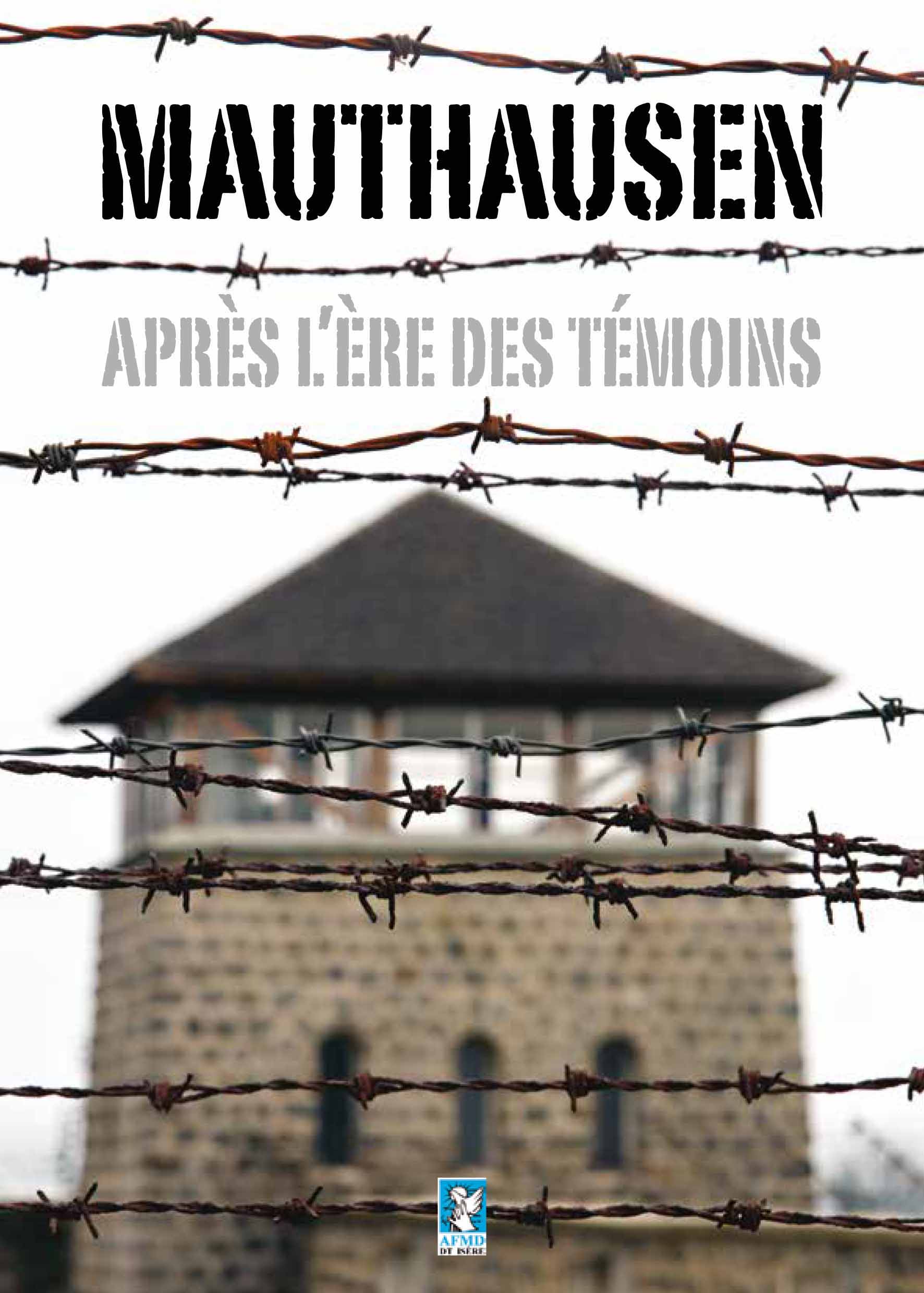 Mauthausen un travail de mémoire La une de couverture de l'ouvrage