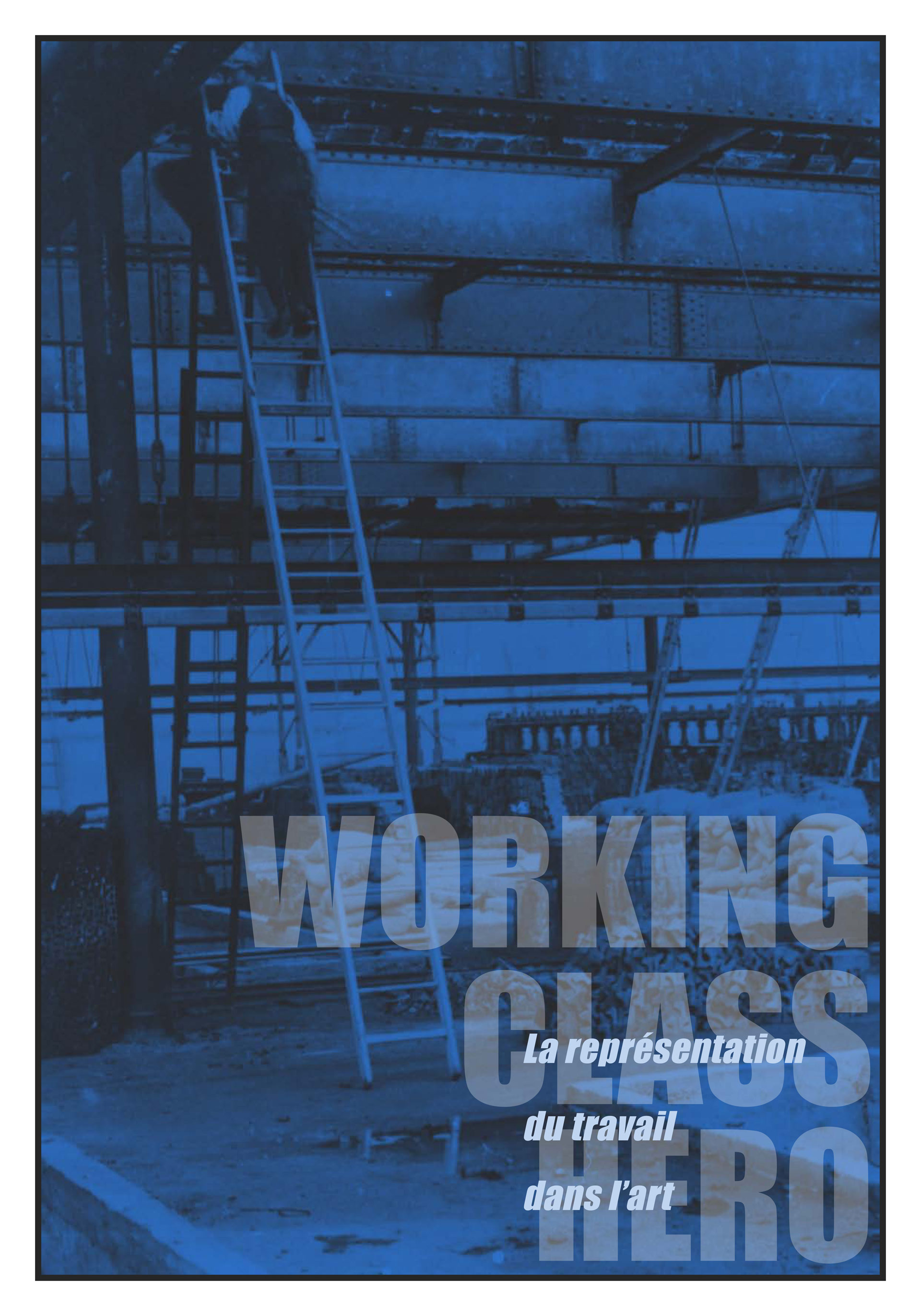 Affiche expo Working class hero