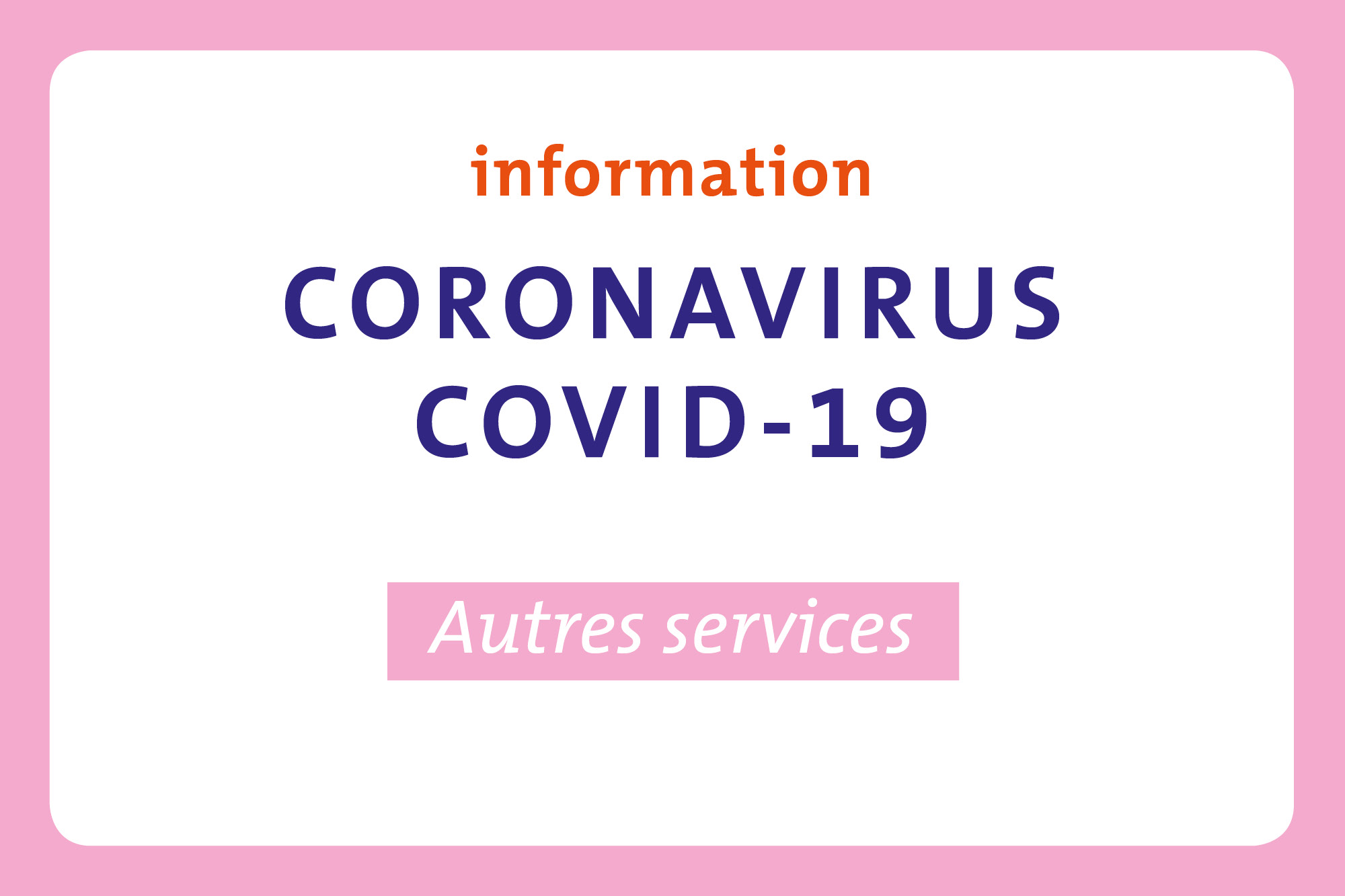 Autres services Texte "Autres services" écrit en plein milieu d'une image. L'image est délimitée par un cadre rose.