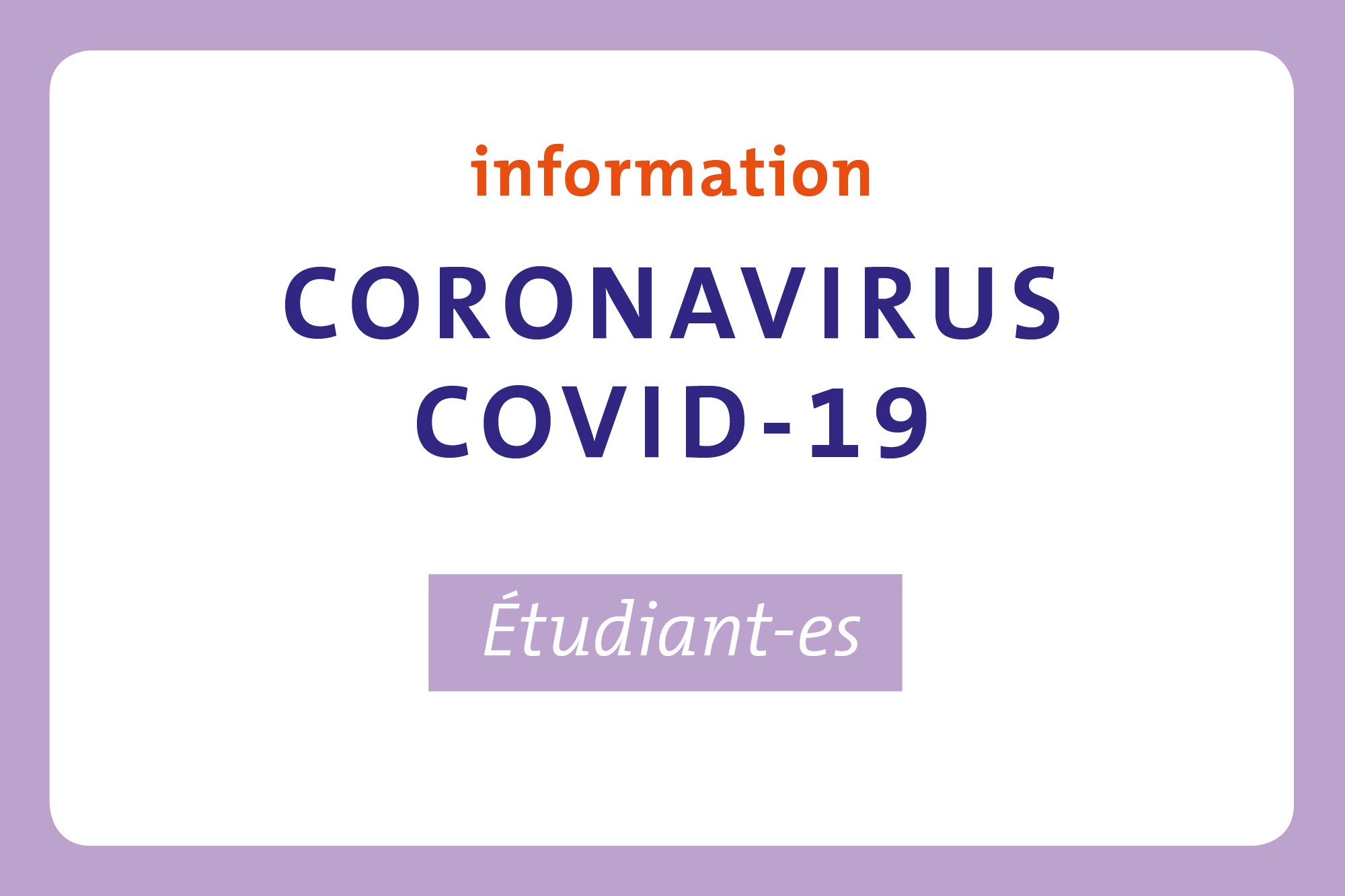Étudiant-es Texte "Étudiant-es" écrit en plein milieu d'une image. L'image est délimitée par un cadre mauve.