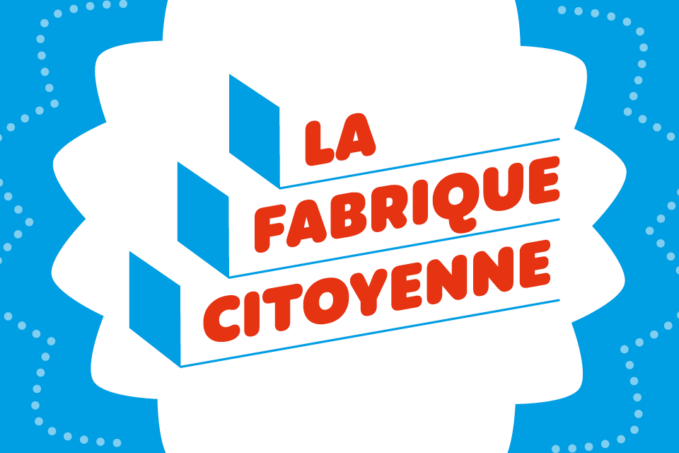 La Fabrique Citoyenne Image agenda La Fabrique Citoyenne