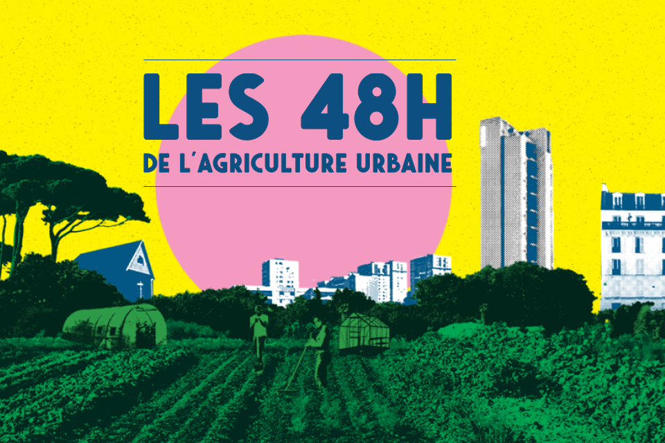 Les 48H de l'agriculture urbaine - 2023 Image d'illustration des 48h de l'agriculture urbaine
