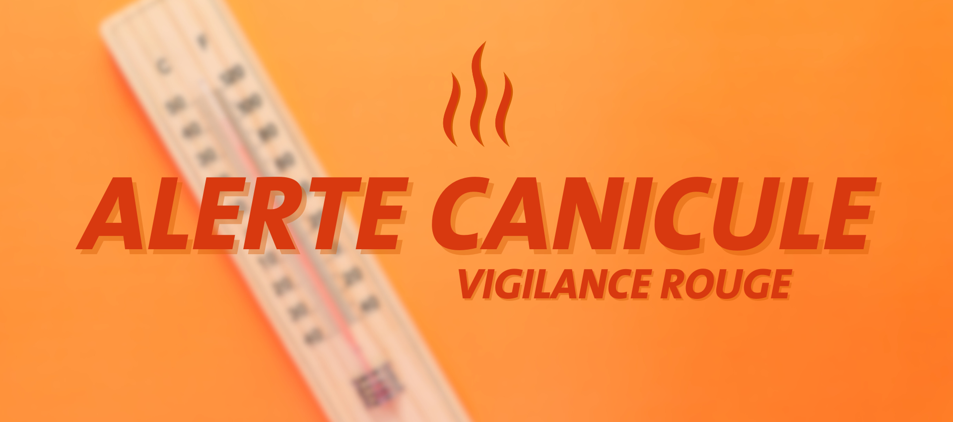 Fond orange/rouge avec un thermomètre et le texte "Alerte canicule"