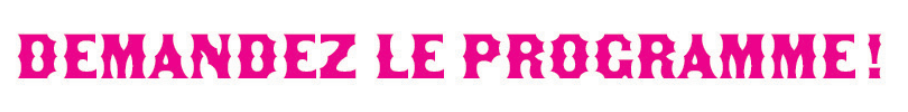 Texte rose où on lit "Demandez le programme !"