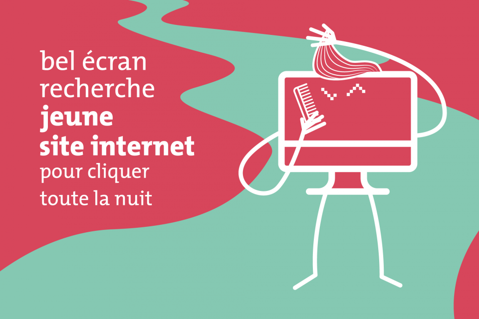 Visuel de la campagne de communication du nouveau site internet : bel écran recherche jeune site internet pour cliquer toute la nuit