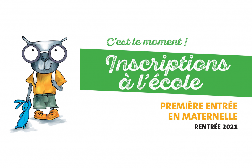 Inscription à l'école, c'est parti. Affiche annonçant le lancement des inscriptions scolaires pour 2021
